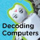 Decoding Computers: From Mainframes to Microchips